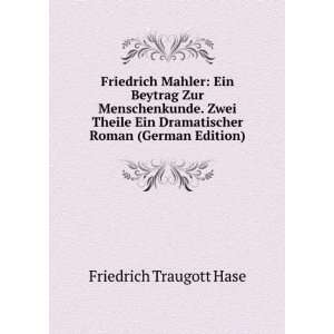  Friedrich Mahler Ein Beytrag Zur Menschenkunde. Zwei 