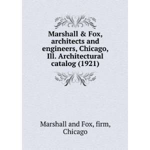   catalog (1921) (9781275198494): firm, Chicago Marshall and Fox: Books
