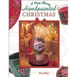    A Very Merry Handpainted Christmas [Paperback]: Carol Mays: Books