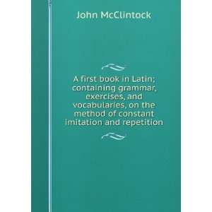   method of constant imitation and repetition John McClintock Books
