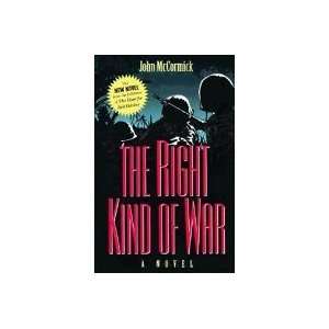  The Right Kind Of War John McCormick Books