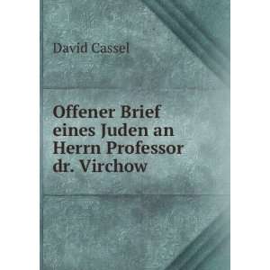   Brief eines Juden an Herrn Professor dr. Virchow. David Cassel Books