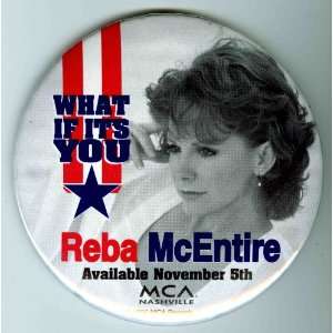  Reba McEntire Rare 3 inch 1996 What If Its You Button 
