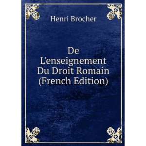   Du Droit Romain (French Edition) Henri Brocher  Books