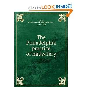  The Philadelphia practice of midwifery. Charles D. Meigs Books