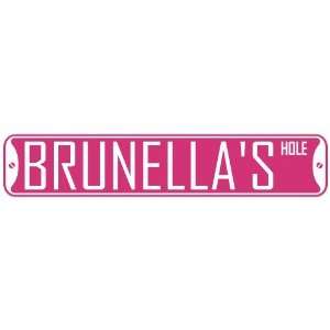   BRUNELLA HOLE  STREET SIGN: Home Improvement