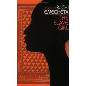  The Slave Girl: A Novel [Paperback]: Buchi Emecheta: Books