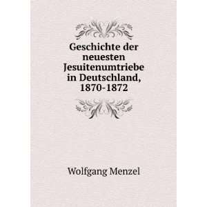  in Deutschland (1870 1872) Wolfgang, 1798 1873 Menzel Books