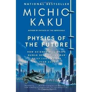   Lives by the Year 2100 Paperback By Kaku, Michio N/A   N/A  Books