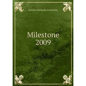  Milestone. 2009 Eastern Kentucky University Books