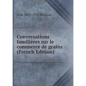   le commerce de grains (French Edition) G de 1819 1912 Molinari Books
