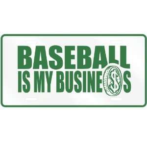   BASEBALL , IS MY BUSINESS  LICENSE PLATE SIGN SPORTS