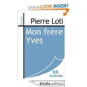 Mon frère Yves (French Edition) Pierre Loti  Kindle 