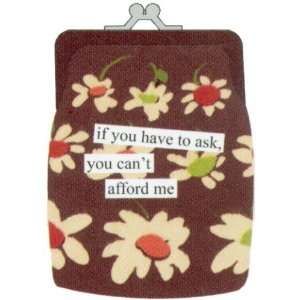  You Cant Afford Me Coin Purse Beauty