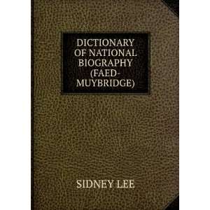    DICTIONARY OF NATIONAL BIOGRAPHY(FAED MUYBRIDGE) SIDNEY LEE Books