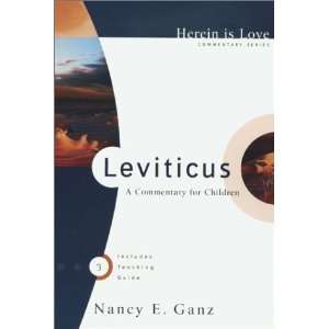   : Herein Is Love, Vol. 3: Leviticus [Paperback]: Nancy E. Ganz: Books
