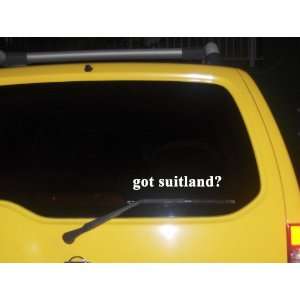  got suitland? Funny decal sticker Brand New Everything 