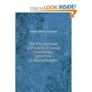   , governor of Massachusetts: James Ernest Nesmith:  Books