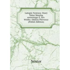  Xiv. Wieku. Oddzia Pierwszy (Polish Edition) Nestor Books