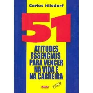 51 Atitudes Essenciais Para Vencer Na Vida e Na Ca (Em Portugues do 