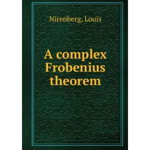  A complex Frobenius theorem: Louis Nirenberg: Books