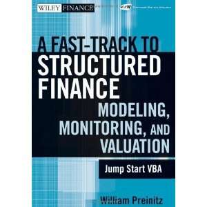  A Fast Track To Structured Finance Modeling, Monitoring 