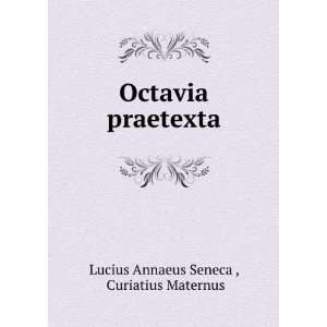    Octavia praetexta Curiatius Maternus Lucius Annaeus Seneca  Books