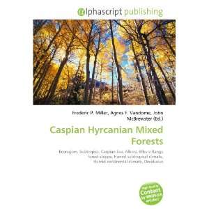  Caspian Hyrcanian Mixed Forests (9786132683076) Books