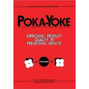  Poka Yoke: Improving Product Quality by Preventing Defects 