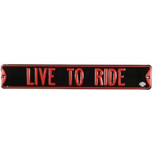 Harley Davidson® Live To Ride Street Sign