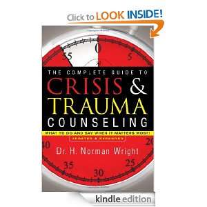 The Complete Guide to Crisis & Trauma Counseling: What to Do and Say 