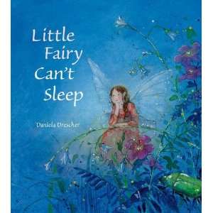  Little Fairy Cant Sleep [Hardcover]: Daniela Drescher 