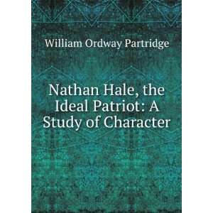  Ideal Patriot A Study of Character William Ordway Partridge Books