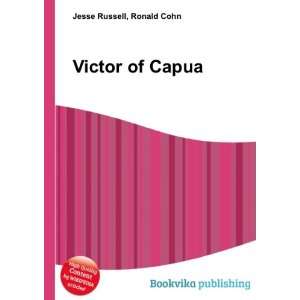  Victor of Capua: Ronald Cohn Jesse Russell: Books