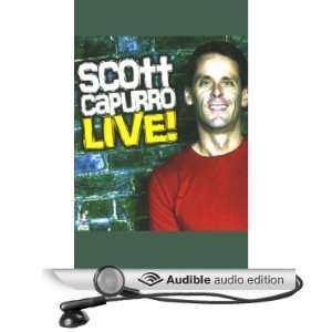    Scott Capurro Live! (Audible Audio Edition): Scott Capurro: Books