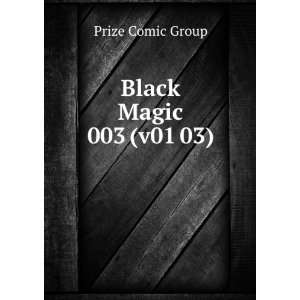  Black Magic 003 (v01 03): Prize Comic Group: Books
