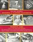 The Prop Builders Molding and Casting Handbook by Thurston James 