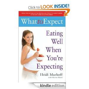 What to Expect: Eating Well When Youre Expecting: Heidi Murkoff 