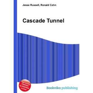  Cascade Tunnel: Ronald Cohn Jesse Russell: Books