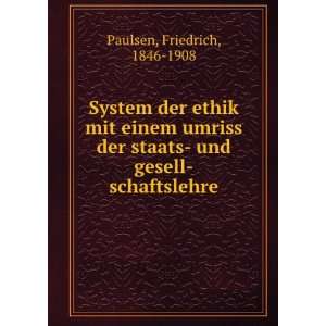   staats  und gesell schaftslehre Friedrich, 1846 1908 Paulsen Books