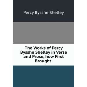   Now First Brought . Harry Buxton Forman Percy Bysshe Shelley Books