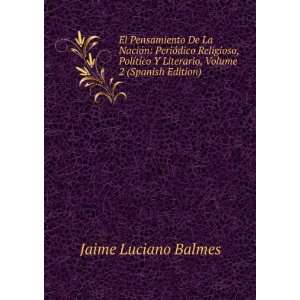   Literario, Volume 2 (Spanish Edition) Jaime Luciano Balmes Books