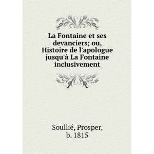   Fontaine inclusivement Prosper, n. 1815 SoulliÃ©  Books