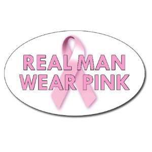   Cancer Awareness Real Man Wear Pink Car Decal / Sticker: Automotive