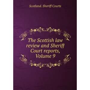  The Scottish law review and Sheriff Court reports, Volume 