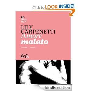 Amore malato (Italian Edition) Lily Carpenetti  Kindle 