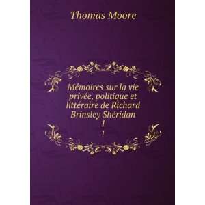   littÃ©raire de Richard Brinsley ShÃ©ridan. 1 Thomas Moore Books