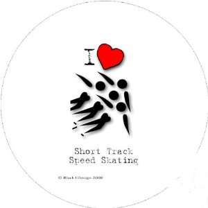  I Love Short Track Speed Skating 4 inch (10cm) Round 