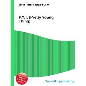    P.Y.T. (Pretty Young Thing) Ronald Cohn Jesse Russell Books