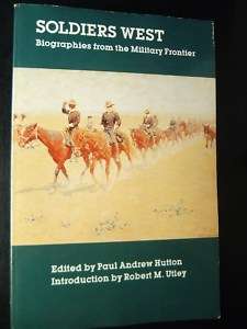 SOLDIERS WEST Military Frontier Bios,Miles Crook Custer 9780803272255 